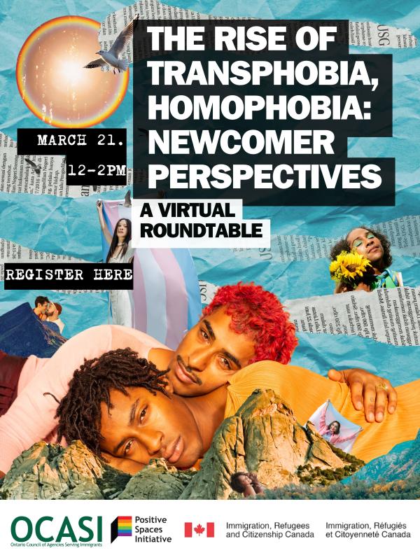 Collage layering images of a couples embracing, individual holding up trans flag, and someone holding a yellow flower to their face. Text reads: The Rise of Transphobia, Homophobia: Newcomer Perspectives A Virtual Roundtable, March 21 12-2 pm, Register Here 